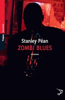 Stanley Péan - Zombi Blues (Romanzo/Novel)