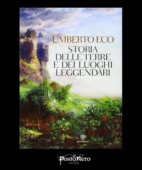 Storia delle terre e dei luoghi leggendari di Umberto Eco