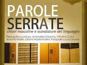 Dicembre 2013, Cisternino (BR) Parole serrate Chiavi mascoline scanalature linguaggio Reading poetico