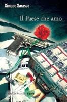 Mafia, politica e imprenditoria: il paese che amo