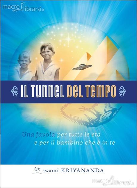 Il Tunnel del Tempo di Swami Kriyananda,