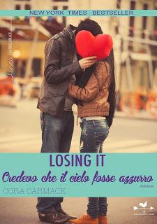 Recensione: Losing it - Credevo che il cielo fosse azzurro, di Cora Carmack