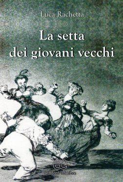 Recensione: La setta dei giovani vecchi di Luca Rachetta