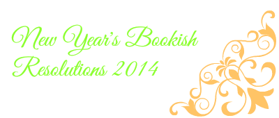 New Year's Bookish Resolutions 2014, i propositi per il nuovo anno!