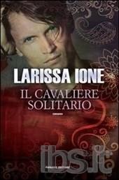 Il cavaliere solitario. I cavalieri della libertà