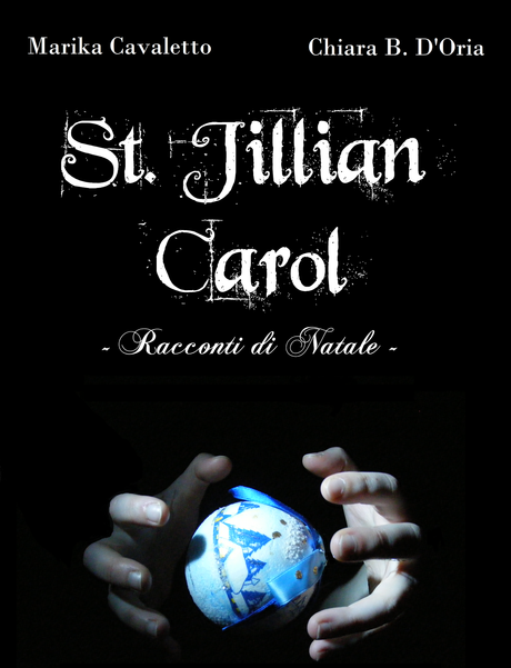 SEGNALAZIONE -  St. Jillian Carol di Marika Cavaletto e Chiara B. D'Oria