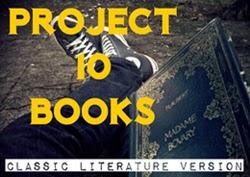 Project 10 Books: Classic Literature Version