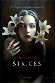 Marzo 2014: anteprima Striges. La voce dell’Ombra di Barbara Baraldi (Mondadori)