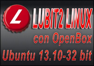 Lubit2 Linux - Ubuntu 13.10 ed OpenBox 