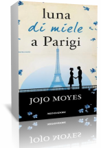 Segnalazione: LUNA DI MIELE A PARIGI di Jojo Moyes