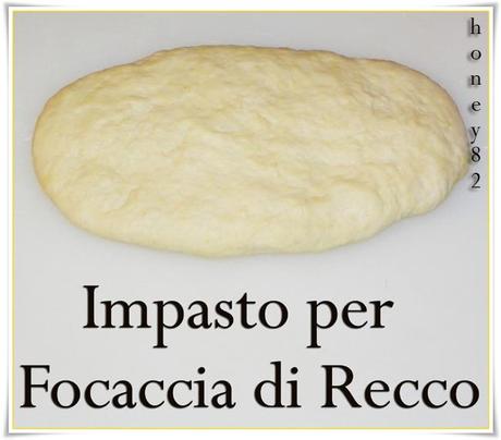 IMPASTO PER FOCACCIA DI RECCO