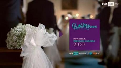 Quattro matrimoni in Italia, una produzione originale su FoxLife (Sky canale 113)