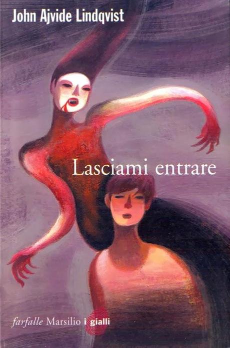 Libri a 4 stelle: LASCIAMI ENTRARE - SCOMPARSA - DUE