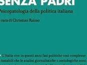 "patria senza padri": psicopatologia della politica italiana