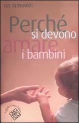 PERCHE' SI DEVONO AMARE I BAMBINI DI SUE GERHARDT