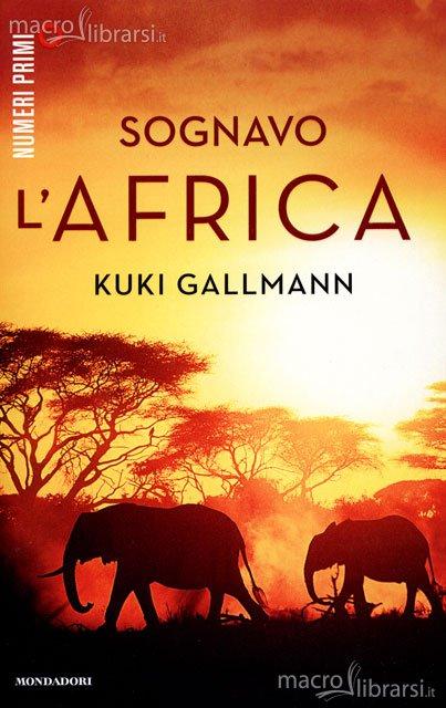 Sognavo l’Africa, Kuki Gallmann