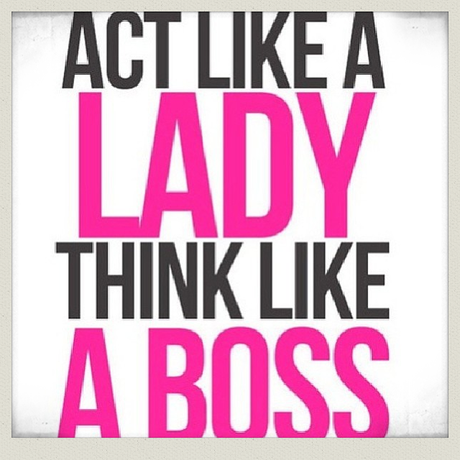 agire come una signora, pensare come un boss