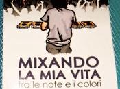 Mixando vita note colori Fabrizio Fattori Nuova Edizione 2013 Photocity.it