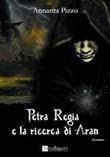 Segnalazione: Petra Regia e la ricerca di Aran di Annarita Pizzo