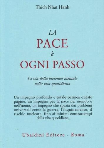 LA PACE E' OGNI PASSO - THICH NHAT HANH