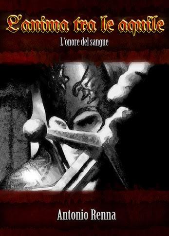 Recensione: L'anima tra le aquile. L'onore del sangue