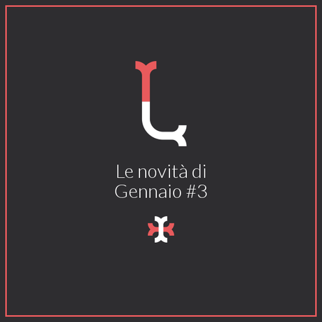 Le novitá di Gennaio #3