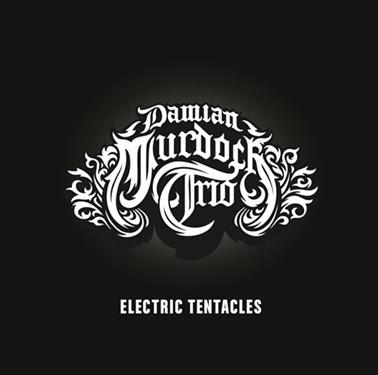 Damian Murdoch Trio - Electric Tentacles ( 2013 )  Ottimo debutto di un grande power trio.