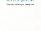Quartiere quartiere. Un’intervista Luciano Curreri cura Marino Magliani