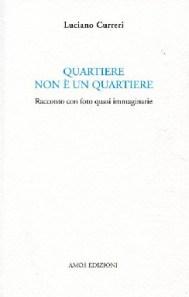 Luciano Curreri, Quartiere non è un quartiere