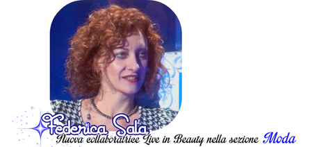 Federica Sala: nuova collaboratrice del blog Live in Beauty!