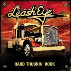 Leash Eye - Hard Truckin' Rock