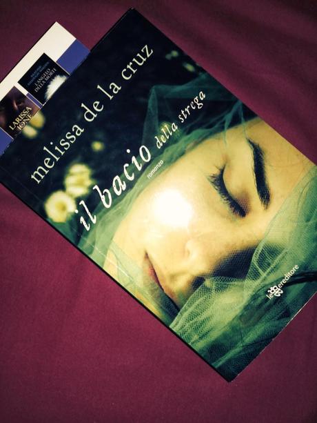 On reading: Il bacio della strega di Melissa de la Cruz