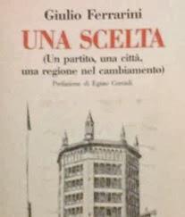 Quella scelta del 1985. Che incide ancoraUn libro di Giulio Ferrarini riletto 30 anni dopo