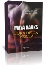 Anteprima: “L’ora della Verità” di Maya Banks
