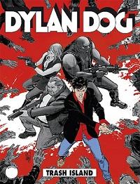 Dylan Dog #384   Trash Island (Mignacco, Mari) Sergio Bonelli Editore Nicola Mari Luigi Mignacco Dylan Dog 