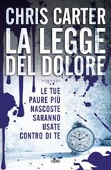 Anteprima: La legge del dolore di Chris Carter