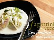 Fagottini verza fonduta squaquerello