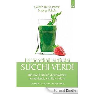 Le incredibili virtù dei succhi verdi, Colette Hervè Pairain e Nadege Pairain