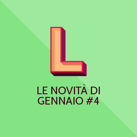 Le novitá di Gennaio #4