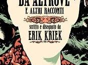 Eris Edizioni inaugura linea fumetti Kina “H.P. Lovecraft altrove altri racconti” Erik Kriek