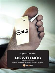 DEATHDOC (C'E' VITA AL CIMITERO..OVVERO L'UOMO CHE SUSSURRAVA AI CADAVERI)