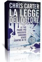 Anteprima: “La legge del dolore” di Chris Carter