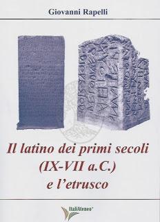 Il latino dei primi secoli (IX-VII a. C.) e l'etrusco. (Giovanni Rapelli)