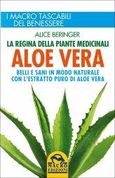 Aloe Vera, la Regina delle Piante Medicinali - Libro