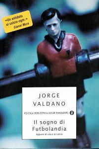 Futbolandia: il sogno di Jorge Valdano (by Sportstory.it)