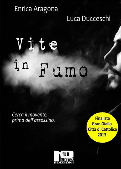 Anteprima: Vite in fumo, di Enrica Aragona e Luca Ducceschi