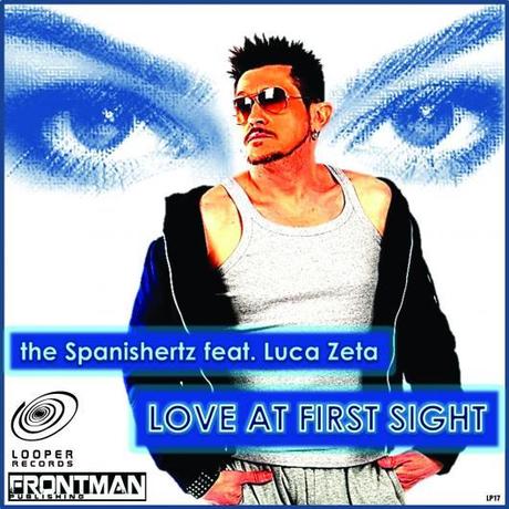 The Spanishertz feat. Luca Zeta -  Love At First Sight (Looper Records)