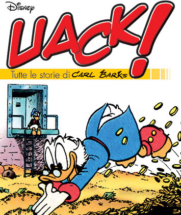 Uack! Tornano i capolavori di Carl Barks. Da marzo in edicola e in fumetteria. Walt Disney Panini Comics Carl Barks 