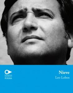 Prefazione al libro “Neve” di Leo Lobos: la congiunzione tra il poeta e l’artista visivo