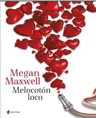 Un pompiere sexy per Melocotón loco, nuovo libro di Megan Maxwell, l'autrice più venduta del 2013